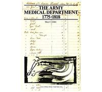 The Army Medical Department, 1775-1818