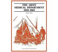 The Army Medical Department, 1818-1865