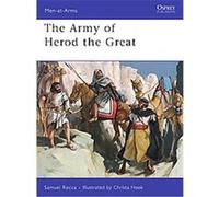 The Army of Herod the Great, Men-At-Arms Series Samuel Rocco (Auteur)