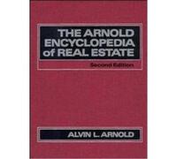 The Arnold Encyclopedia of Real Estate Alvin L. Arnold, Eric Stevenson, Marshall E. Tracht, Paul D. Lapides (Auteur)