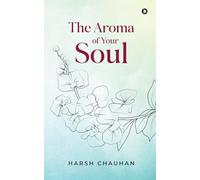 The Aroma of Your Soul