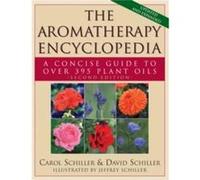 The Aromatherapy Encyclopedia by David Schiller David Schiller (Auteur)