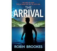 The Arrival: An addictive high-concept edge-of-your-seat thriller