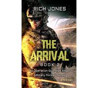 The Arrival, Book 2: An Operation Guardian Angel Military Thriller Series