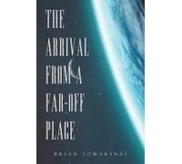 The Arrival From A Far-Off Place