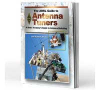 The ARRL Guide to Antenna Tuners: A Radio Amateur's Guide to Antenna Matching