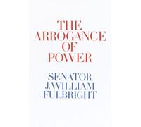 The Arrogance of Power