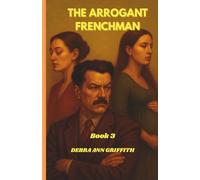 The Arrogant Frenchman Book Three