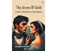 The Arrow Of Gold A Story Between Two Notes