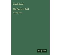 The Arrow of Gold: in large print
