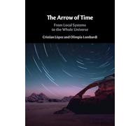 The Arrow of Time: From Local Systems to the Whole Universe