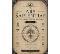 The Ars Sapientiae: The Great Book of Wisdom Vol. 2