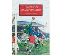 The Arsenal Stadium Mystery (British Library Crime Classics) - [Version Originale] Inconnu (Auteur)