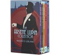 The Arsene Lupin Collection by Maurice Leblanc Maurice Leblanc (Auteur)