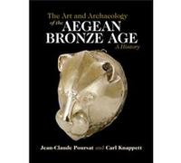 The Art And Archaeology Of The Aegean Bronze Age