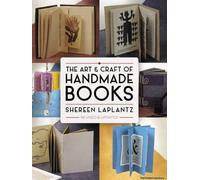 The Art And Craft Of Handmade Books: Revised And Updated