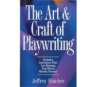 The Art and Craft of Playwriting