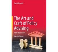 The Art and Craft of Policy Advising - David Bromell - Springer Nature Switzerland AG - Livre en Anglais - Hardback David BromellDavid Bromell (Auteur)