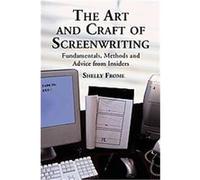 The Art and Craft of Screenwriting Shelly Frome (Auteur)