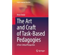 The Art and Craft of Task-Based Pedagogies: A Post-Critical Perspective