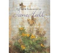 The Art And Embroidery of Jane Hall
