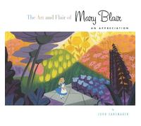 The Art and Flair of Mary Blair (Updated Edition): An Appreciation