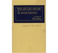 The Art and History of Book Printing