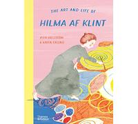 The Art and Life of Hilma af Klint /anglais