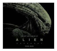 The Art and Making of Alien Covenant by Simon Ward Unknown (Auteur)