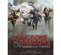 The Art and Making of Dungeons Dragons Honor Among Thieves by Eleni Roussos Eleni Roussos (Auteur)