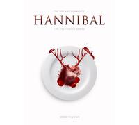 The Art and Making of Hannibal: The Television Series