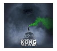 The Art and Making of Kong Skull Island