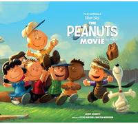 The Art and Making of The Peanuts Movie.