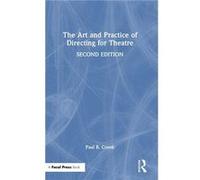 The Art and Practice of Directing for Theatre - Paul B. Crook - Taylor amp Francis Ltd - Livre en Anglais - Hardback Paul B. CrookPaul B. Crook (Auteur)
