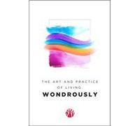 The Art And Practice Of Living Wondrously (Momentum)