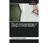 The Art And Psychology Of Acting In Virtual Theatre