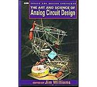 The Art and Science of Analog Circuit Design