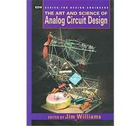 The Art and Science of Analog Circuit Design
