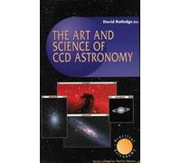 The Art And Science Of Ccd Astronomy