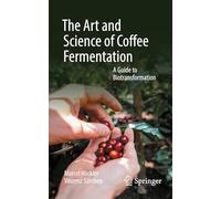L'art et la science de la fermentation du café – Guide de la biotransformation – Springer Verlag