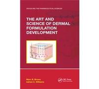 The Art And Science Of Dermal Formulation Development