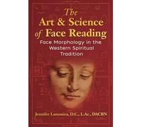 The Art and Science of Face Reading: Face Morphology in the Western Spiritual Tradition