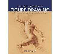 L'art et la science du dessin de la figure – Apprendre à observer et dessiner le corps humain