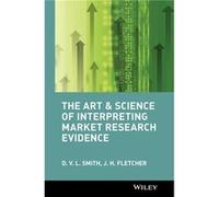 The Art and Science of Interpreting Market Research Evidence by David V. L. Smith Hardcover Book Smith, David V. L., Fletcher, Jonathan H., Smith, D. V. L. (Auteur)