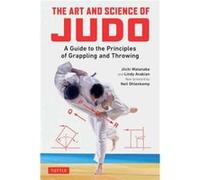 The Art and Science of Judo by Lindy Avakian Lindy Avakian (Auteur)