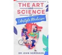 The Art And Science Of Lifestyle Medicine
