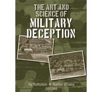 The Art And Science Of Military Deception