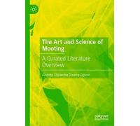 The Art and Science of Mooting: A Curated Literature Overview