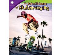 The Art And Science Of Skateboarding