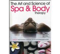 The Art and Science of Spa and Body Therapy by Jane Foulston Foulston, Jane (Auteur)